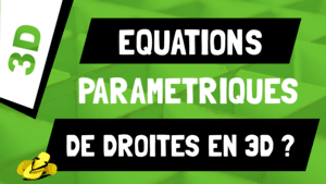 Comment comprendre les équations paramétriques de droites en 3D ?