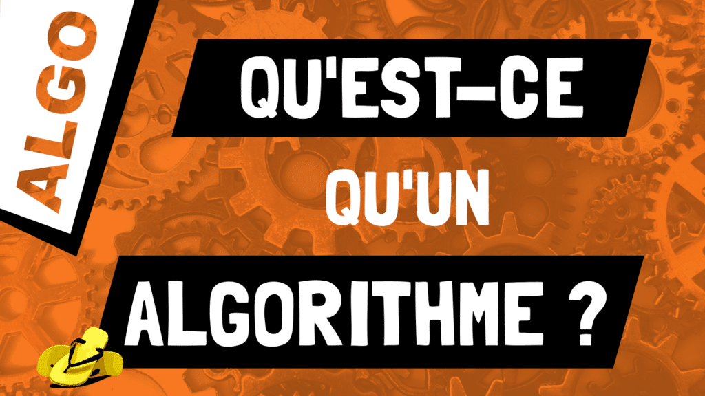 Qu'est ce qu'un algorithme ?