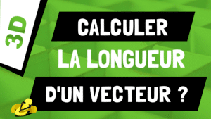 Comment calculer la longueur d’un vecteur en 3D ?