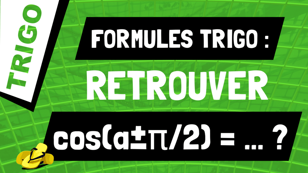 Comment retrouver les formules pour cos(a±π/2) ?