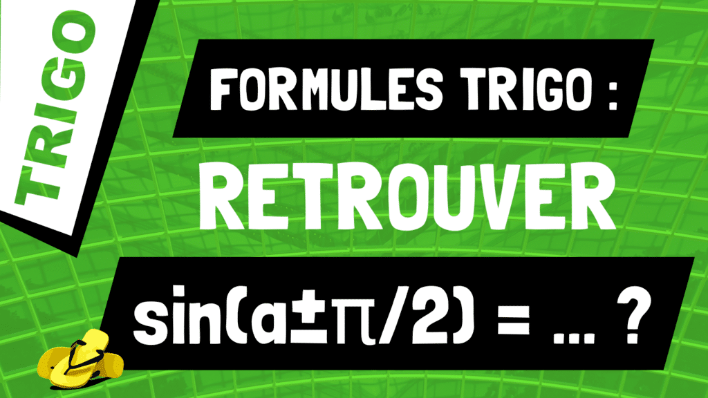 Comment retrouver les formules pour sin(a±π/2) ?