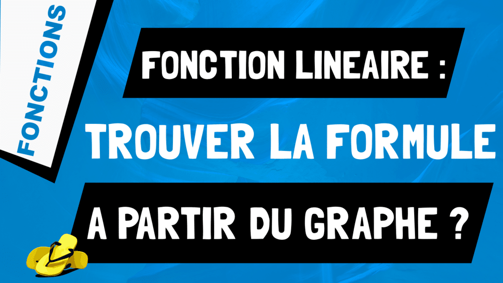 Comment retrouver la formule d'une fonction linéaire à partir du graphique ?