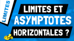 Quelle type de limite permet de dire qu'une courbe admet une asymptote horizontale ?