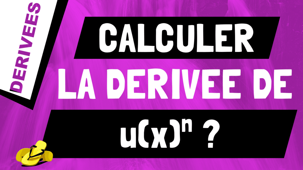 Comment retrouver et calculer la dérivée de u(x) à l'exposant n ou u(x)^n ?
