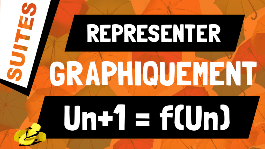 Comment représenter graphiquement une suite définie par Un+1 = f(Un) ?