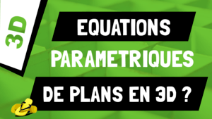 Comment comprendre les équations paramétriques de plans en 3D ?