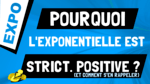 Pourquoi l’exponentielle est strictement positive et comment s’en rappeler ?