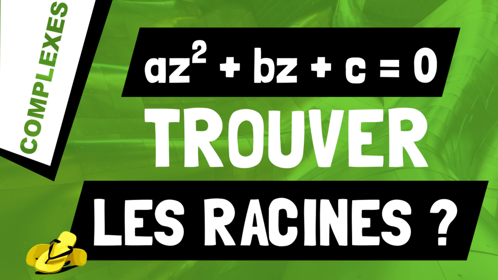 Comment trouver les racines d'un polynôme de degré 2 dans l'ensemble des nombres complexes C ?