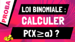 Que vaut la probabilité p(X › a) pour X qui suit la loi Binomiale B(n,p) ?