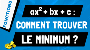 Comment trouver le minimum d'un polynôme de degré 2 ?