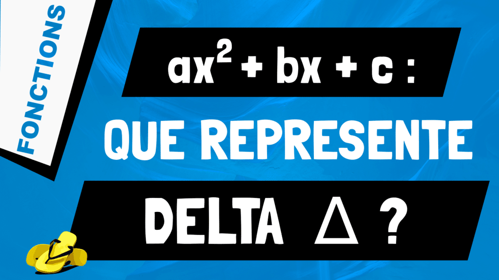 Que représente le discriminant Delta ∆ pour un polynôme du 2nd degré ?