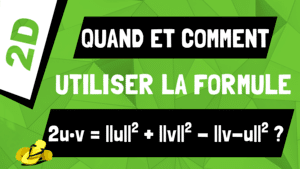 Quand et comment calculer un produit scalaire avec u•v=(1/2)*(||u||^2 + ||v||^2 - ||v-u||^2) ?