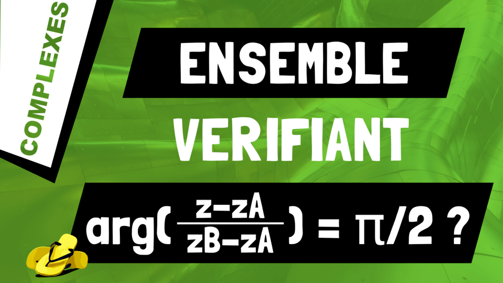 Comment déterminer l'ensemble des points M d'affixe z vérifiant arg((z-zA)/(zB-zA)) = π/2?