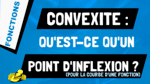 Qu'est-ce qu'un point inflexion pour courbe représentative f