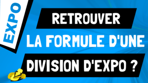 Comment retrouver la formule d’une division d’exponentielle ?