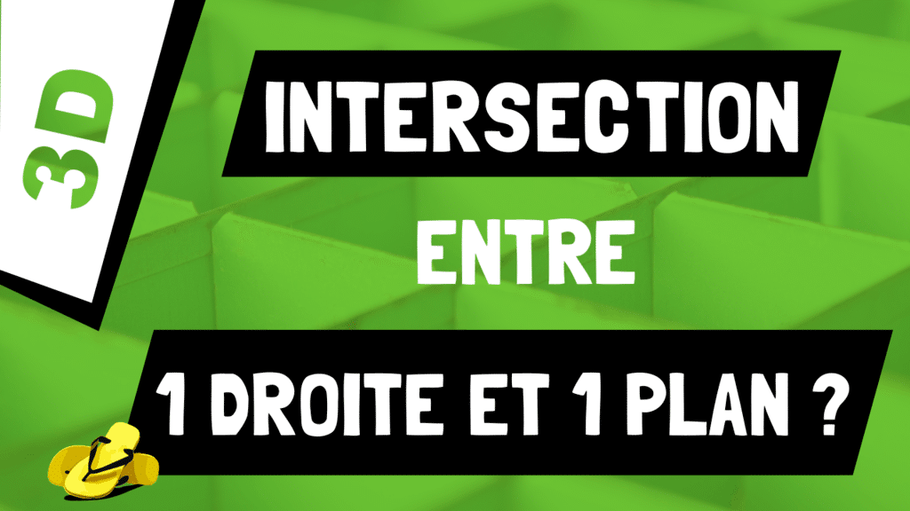 Comment calculer l’intersection entre une droite et un plan en 3D ?