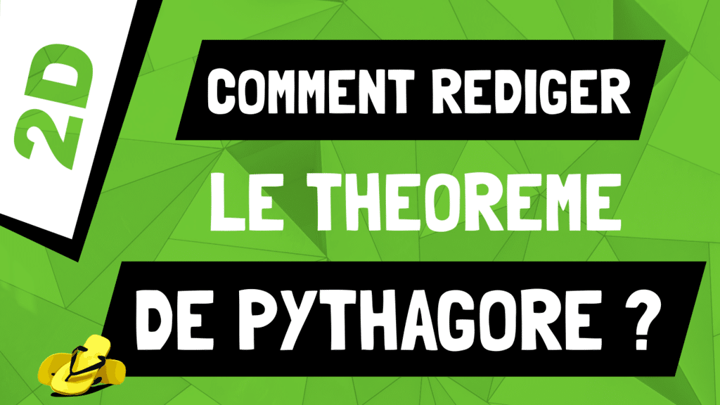 Comment rédiger le théorème de Pythagore ?