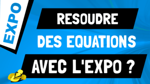 Comment résoudre des équations avec l'exponentielle ?