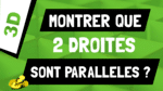 Comment montrer que 2 droites sont parallèles en 3D ?