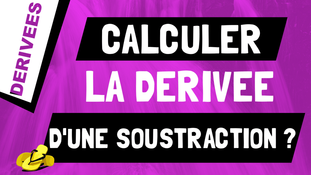 Comment calculer la dérivée d'une soustraction de fonctions ?