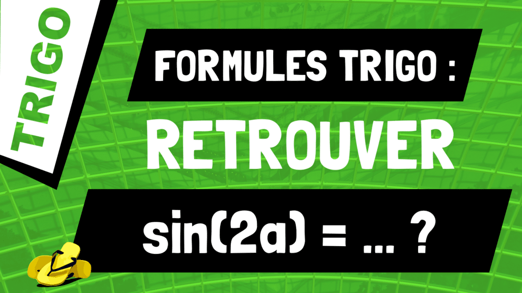 Comment retrouver la formule pour sin(2a) ?